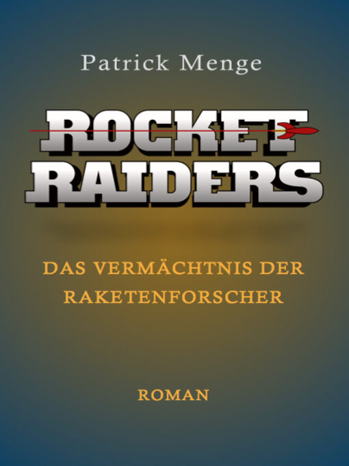 Title details for Rocket Raiders by Patrick Menge - Available